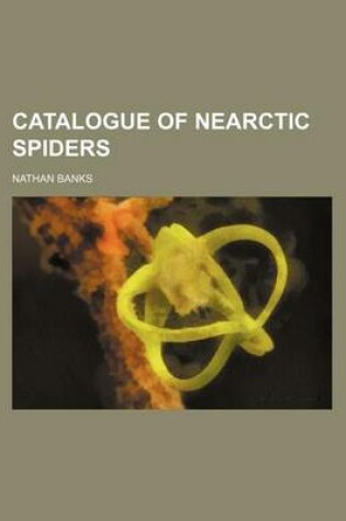 Cover of Catalogue of Nearctic Spiders