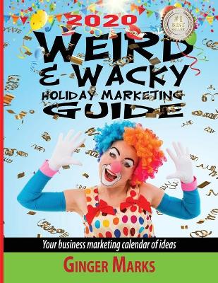 Book cover for 2020 Weird & Wacky Holiday Marketing Guide