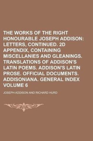 Cover of The Works of the Right Honourable Joseph Addison Volume 6