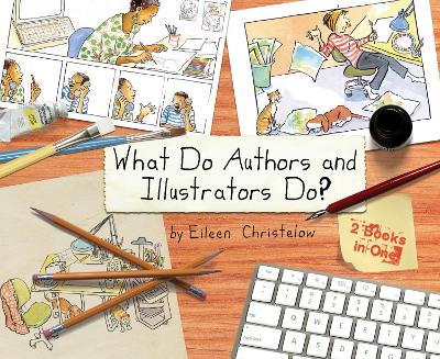 Book cover for What Do Authors and Illustrators Do? Two Books in One