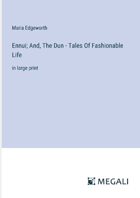 Book cover for Ennui; And, The Dun - Tales Of Fashionable Life