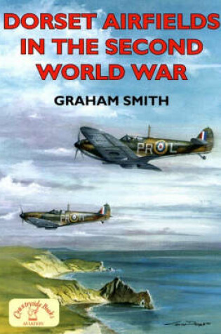Cover of Dorset Airfields in the Second World War