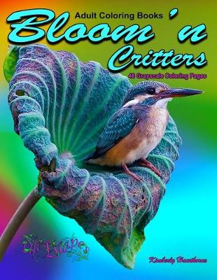 Book cover for Adult Coloring Books Bloom'n Critters 48 Grayscale Coloring Pages