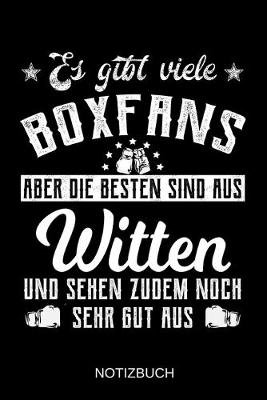 Book cover for Es gibt viele Boxfans aber die besten sind aus Witten und sehen zudem noch sehr gut aus