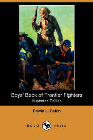 Cover of Boys' Book of Frontier Fighters(Dodo Press)