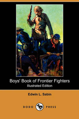 Book cover for Boys' Book of Frontier Fighters(Dodo Press)