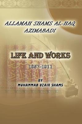 Cover of Biography of Allamah Shams al-Haq Azimabadi