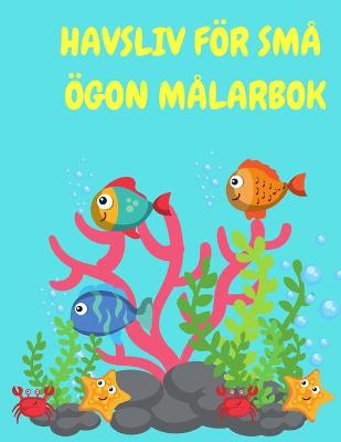 Book cover for Havsliv för små ögon målarbok