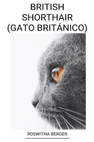 Cover of British Shorthair (Gato Británico)