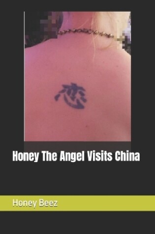 Cover of Honey The Angel Visits China