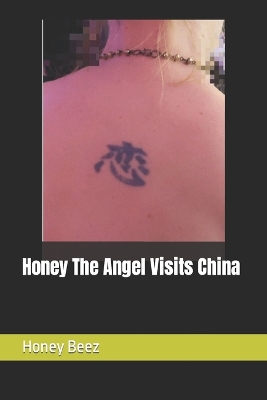 Book cover for Honey The Angel Visits China