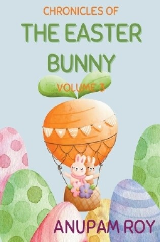 Cover of Chronicles of The Easter Bunny