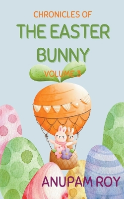 Cover of Chronicles of The Easter Bunny