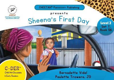 Book cover for C-DER (Cheetah Decodable & Early Readers) Set 6, Book 56, Sheena's First Day