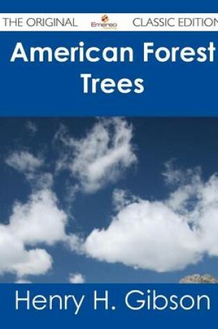 Cover of American Forest Trees - The Original Classic Edition