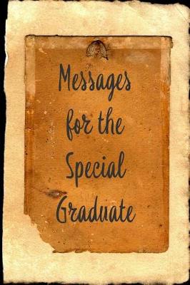 Book cover for Messages for the Special Graduate