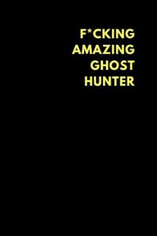 Cover of F*cking Amazing Ghost Hunter