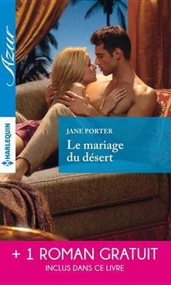 Book cover for Le Mariage Du Desert - Un Irresistible Play-Boy