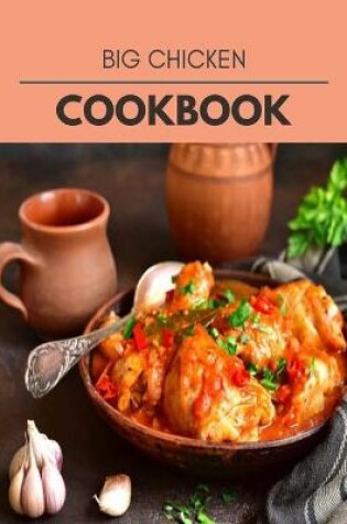 Cover of Big Chicken Cookbook