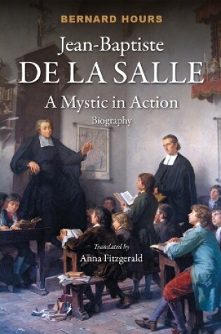 Cover of Jean-Baptiste de la Salle: A Mystic in Action