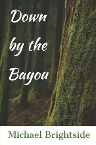 Cover of Down by the Bayou