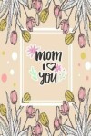 Book cover for Mom I Love You