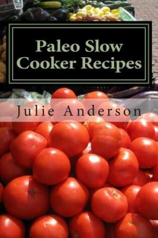 Cover of Paleo Slow Cooker Recipes