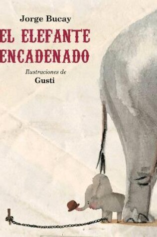 Cover of El Elefante Encadenado (Nueva Edición)