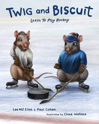 Book cover for Twig and Biscuit Learn to Play Hockey