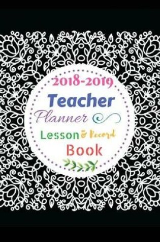 Cover of 2018-2019 Teacher Planner, Lesson and Record Book