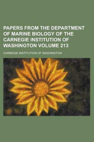 Cover of Papers from the Department of Marine Biology of the Carnegie Institution of Washington Volume 213