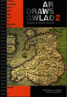 Book cover for Ar Draws Gwlad 2 - Ysgrifau ar Enwau Lleoedd