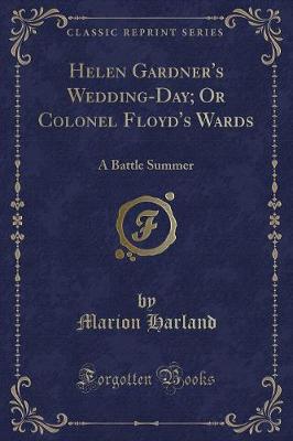 Book cover for Helen Gardner's Wedding-Day; Or Colonel Floyd's Wards