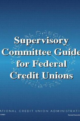 Cover of Supervisory Committee Guide for Federal Credit Unions