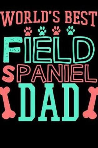 Cover of World's Best Field Spaniel Dad