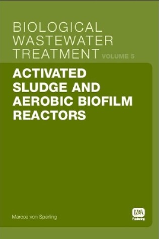 Cover of Activated Sludge and Aerobic Biofilm Reactors