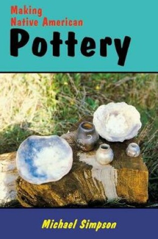 Cover of Making Native American Pottery