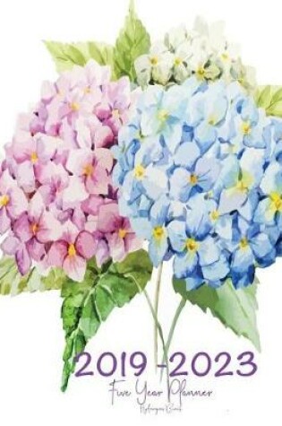 Cover of 2019-2023 Five Year Planner- Hydrangeas Bunch