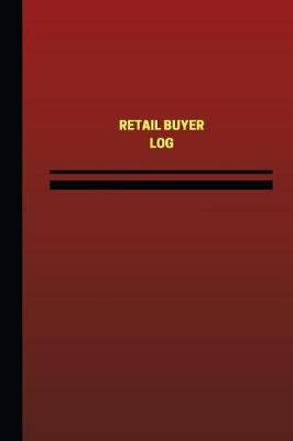 Book cover for Retail Buyer Log (Logbook, Journal - 124 pages, 6 x 9 inches)
