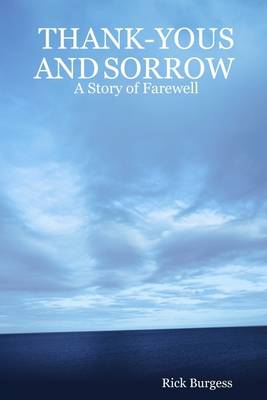 Book cover for Thank-Yous and Sorrow : A Story of Farewell