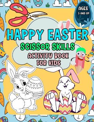 Book cover for Happy Easter Scissor Skills Activity Book for Kids