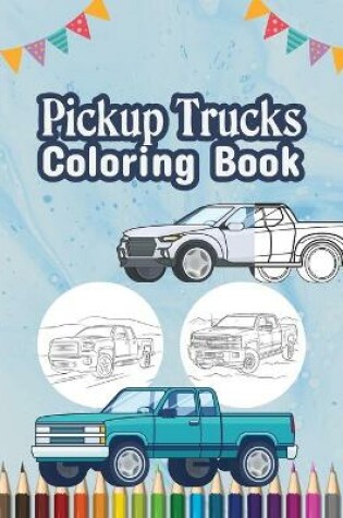 Cover of Pickup Trucks Coloring Book