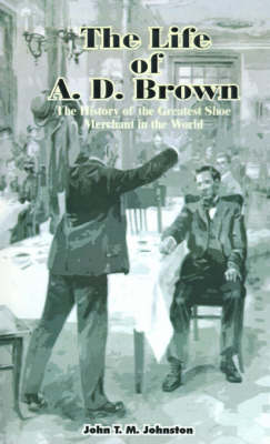 Book cover for The Life of A.D. Brown