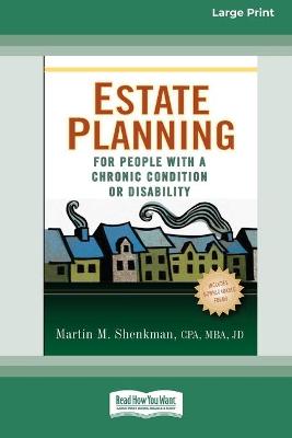 Cover of Estate Planning for People with a Chronic Condition or Disability (16pt Large Print Edition)