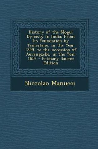 Cover of History of the Mogul Dynasty in India