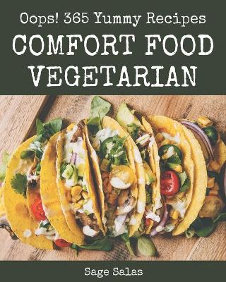 Book cover for Oops! 365 Yummy Comfort Food Vegetarian Recipes