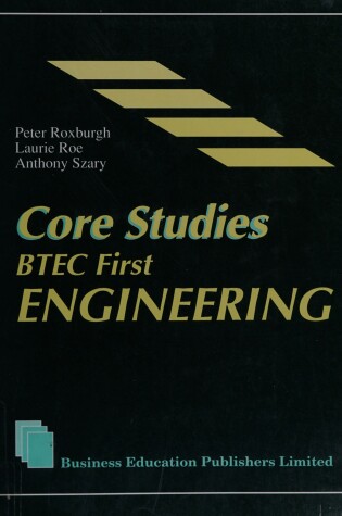 Cover of Core Studies for BTEC First in Engineering
