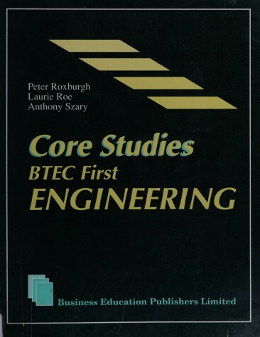 Book cover for Core Studies for BTEC First in Engineering