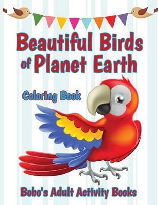 Book cover for Beautiful Birds of Planet Earth Coloring Book