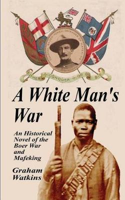 Book cover for A White Man's War